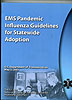 EMS PANDEMIC INFLUENZA GUIDELINES FOR STATEWIDE ADOPTION